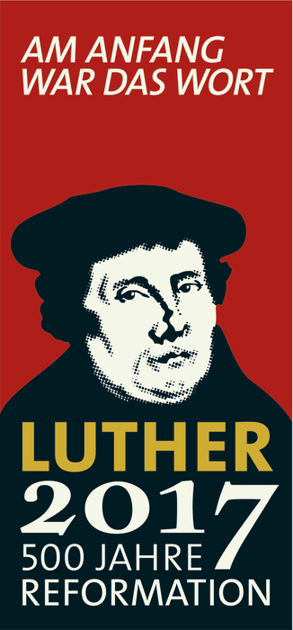 Plakat zum Lutherjahr 2017